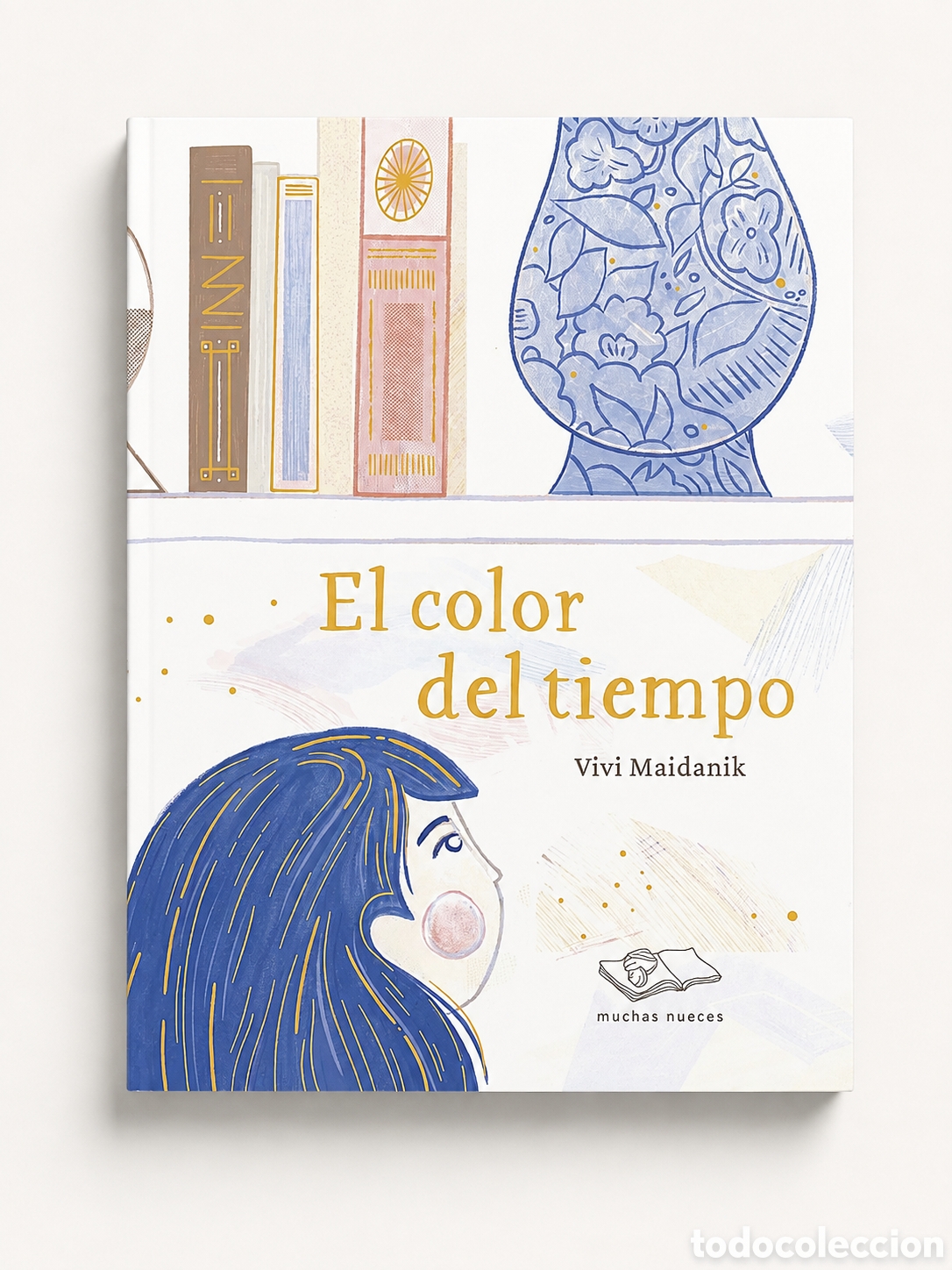 Libros: VIVI MAIDANIK &ndash; EL COLOR DEL TIEMPO &ndash; EDITORIAL MUCHAS NUECES &ndash; LDM