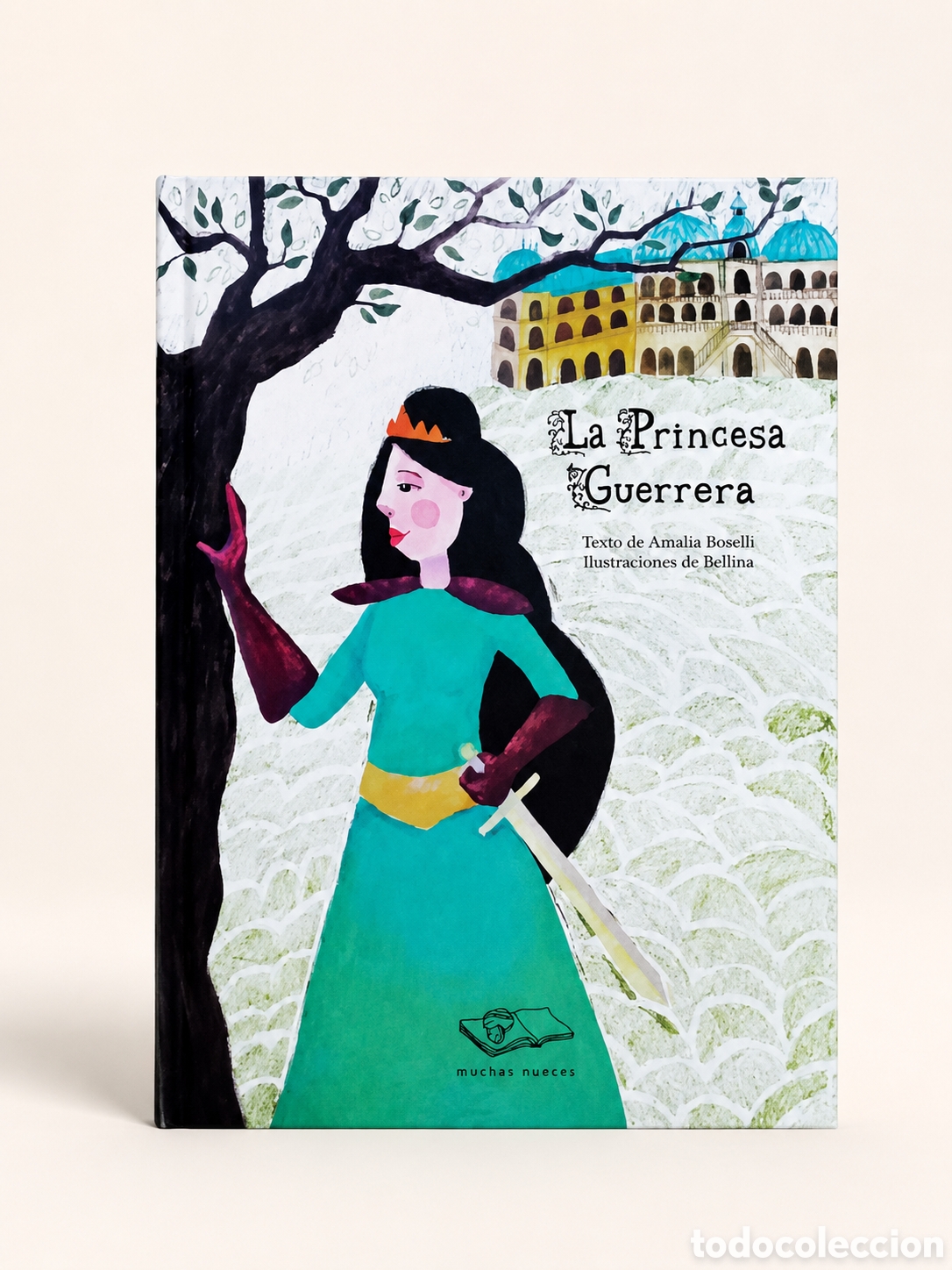 Libros: AMALIA BOSELLI &ndash; LA PRINCESA GUERRERA &ndash; EDITORIAL MUCHAS NUECES &ndash; LDM