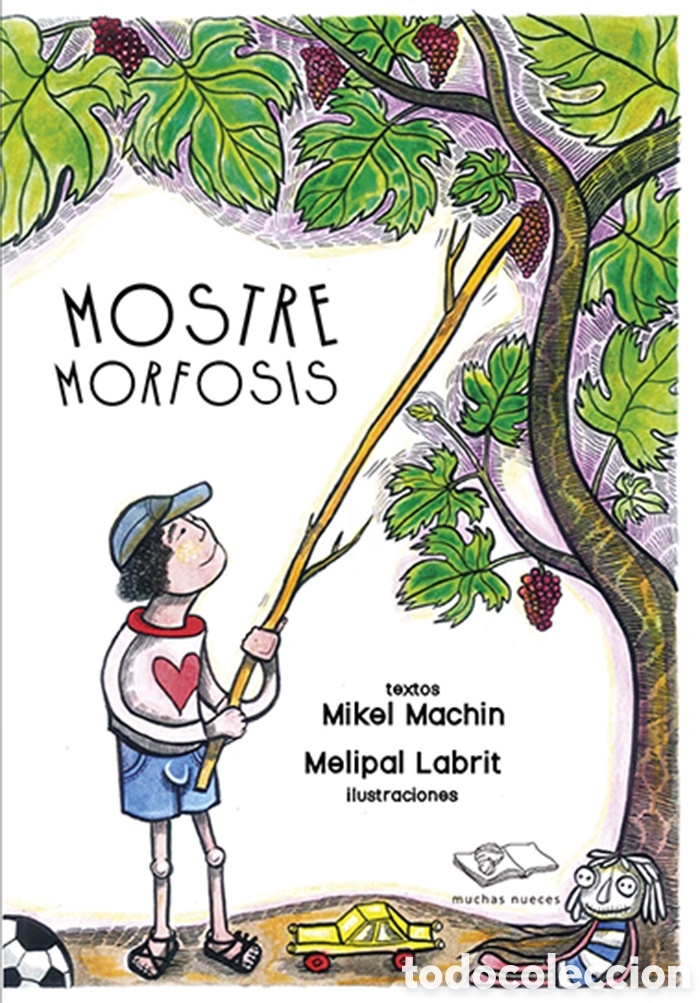 Libros: MIKEL MACHIN / MELIPAL LABRIT &ndash; MOSTRE MORFOSIS &ndash; EDITORIAL MUCHAS NUECES &ndash; LDM