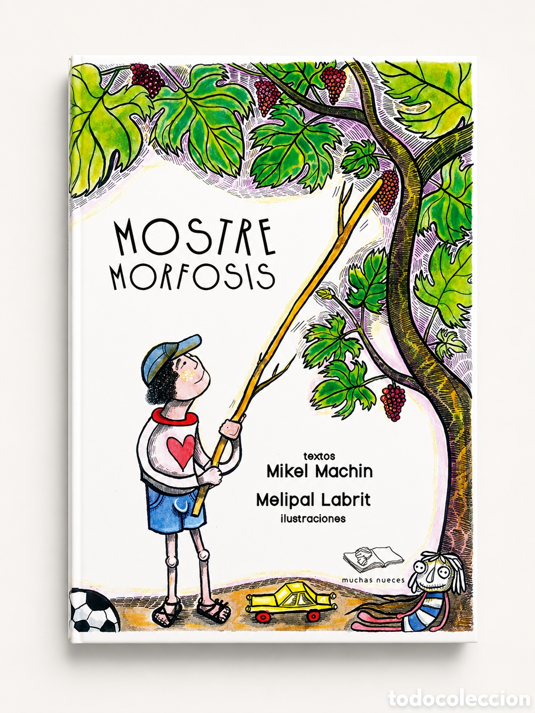 Libros: MIKEL MACHIN / MELIPAL LABRIT &ndash; MOSTRE MORFOSIS &ndash; EDITORIAL MUCHAS NUECES &ndash; LDM