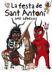 Libros: Contes i tradicions catalanes amb adhesius. La festa de Sant Antoni amb adhesius - Sans&oacute;, B&agrave;rbara