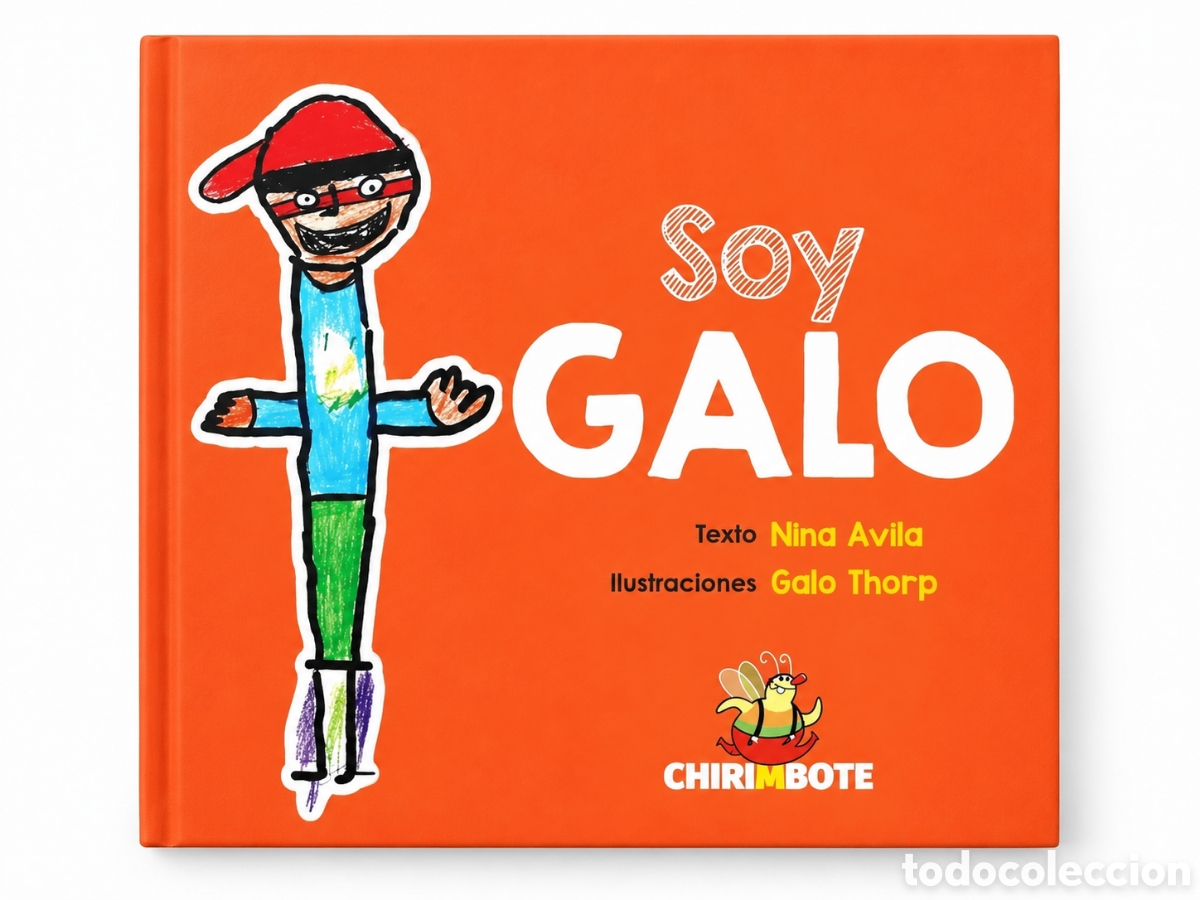 Libros: NINA &Aacute;VILA / GALO THORP &ndash; SOY GALO &ndash; CHIRIMBOTE &ndash; LMD