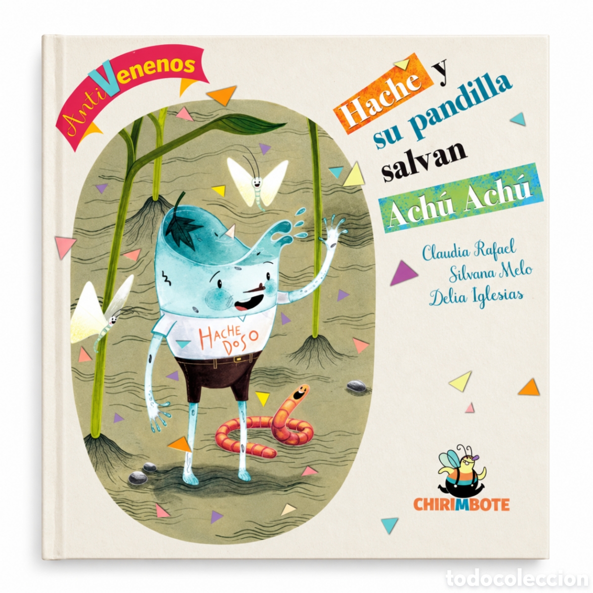Libros: CLAUDIA RAFAEL / SILVANA MELO / DELIA IGLESIAS &ndash; HACHE Y SU PANDILLA SALVAN ACH&Uacute; ACH&Uacute; &ndash; LMD