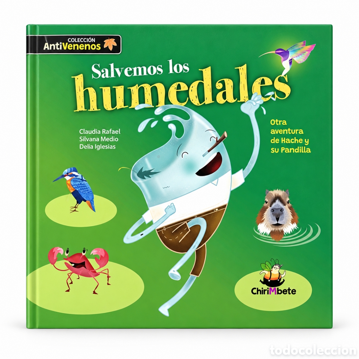 Libros: 10. CLAUDIA RAFAEL / SILVANA MELO / DELIA IGLESIAS &ndash; SALVEMOS LOS HUMEDALES &ndash; CHIRIMBOTE &ndash; LMD