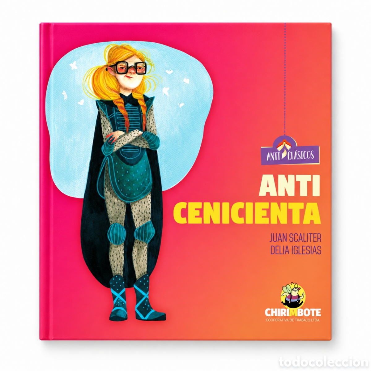 Libros: JUAN SCALITER / DELIA IGLESIAS &ndash; ANTI CENICIENTA &ndash; CHIRIMBOTE &ndash; LMD