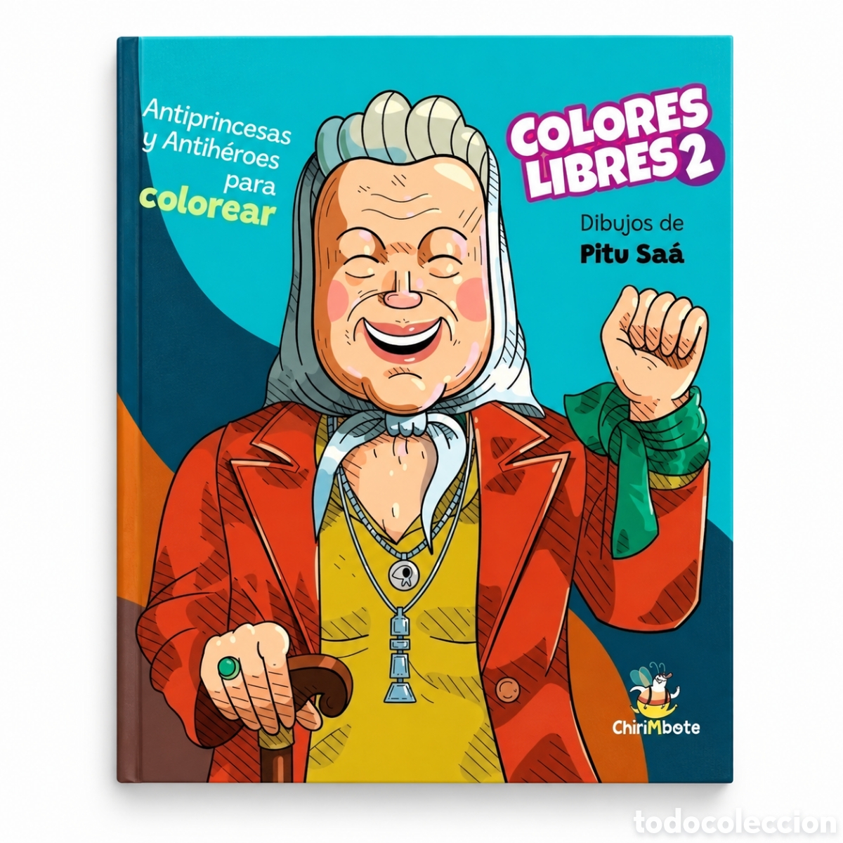 Libros: PITU SA&Aacute; &ndash; COLORES LIBRES 2. ANTIPRINCESAS Y ANTIH&Eacute;ROES PARA COLOREAR &ndash; CHIRIMBOTE &ndash; LMD