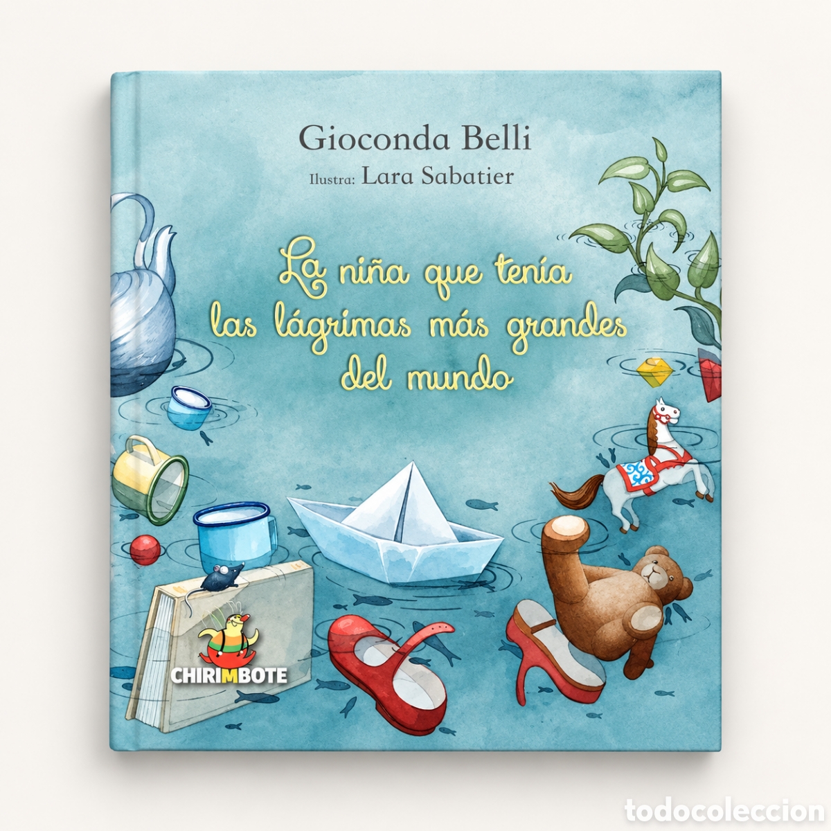 Libros: GIOCONDA BELLI / LARA SABATIER &ndash; LA NI&Ntilde;A QUE TEN&Iacute;A LAS L&Aacute;GRIMAS M&Aacute;S GRANDES DEL MUNDO &ndash; LMD