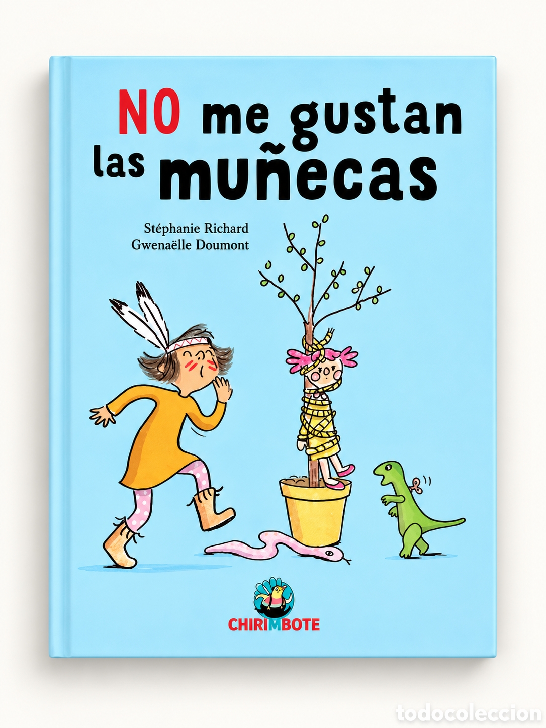 Libros: ST&Eacute;PHANIE RICHARD / GWENA&Euml;LLE DOUMONT &ndash; NO ME GUSTAN LAS MU&Ntilde;ECAS &ndash; CHIRIMBOTE &ndash; LMD