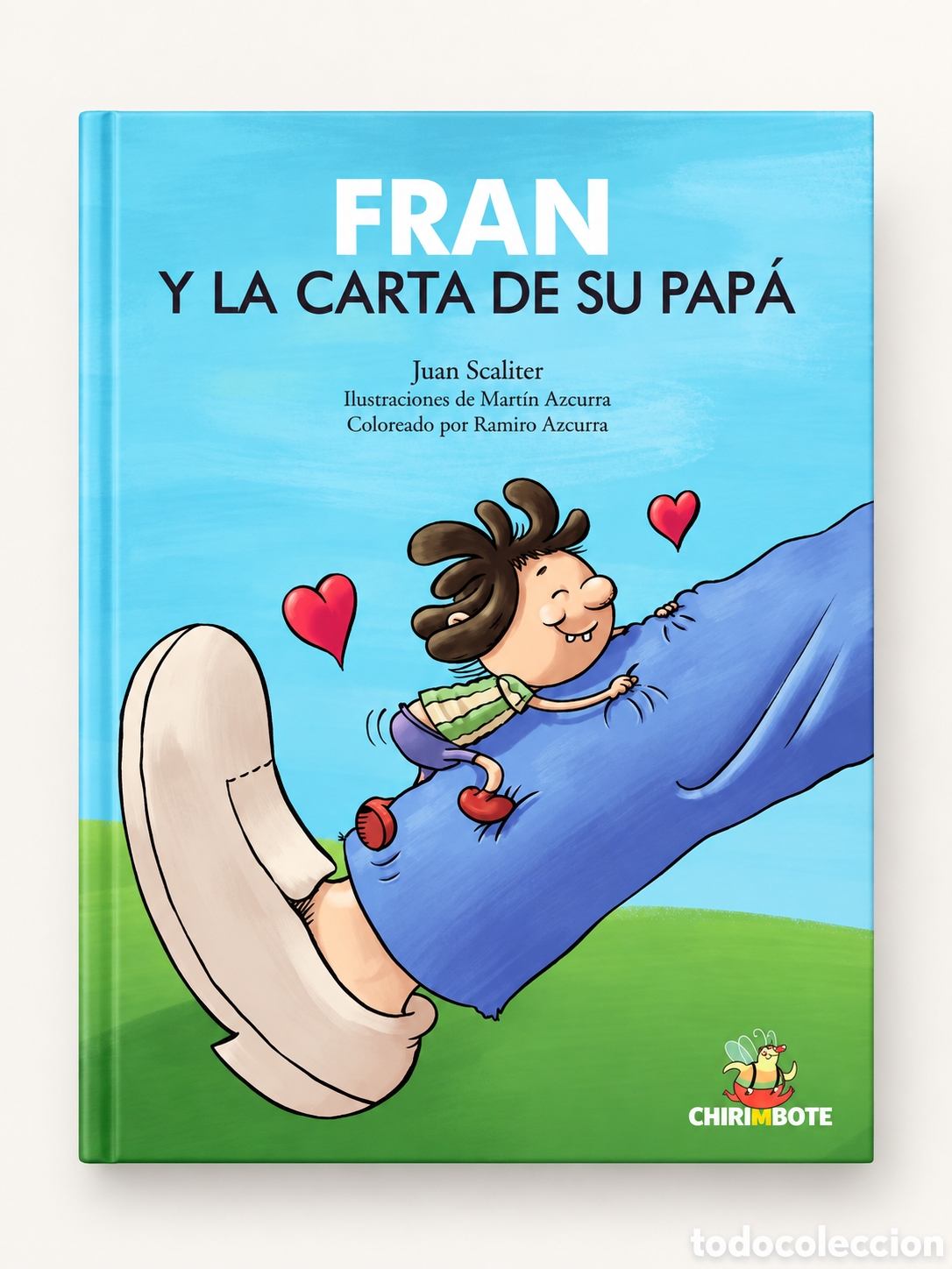 Libros: JUAN SCALITER / MART&Iacute;N AZCURRA &ndash; FRAN Y LA CARTA DE SU PAP&Aacute; &ndash; CHIRIMBOTE &ndash; LMD