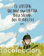 Livres: El capit&aacute;n que par&oacute; una guerra para salvar dos pajaritos - Gusti