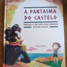 Libros: A PANTASMA DO CASTELO. PORLIER E A SÚA LOITA POLA LIBERDADE PADULLÉS ESTÉVEZ ESTEFANÍA HERCULES 2023