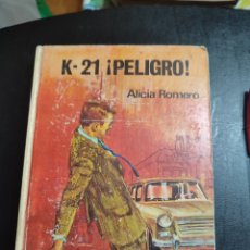Libros: K-21 PELIGRO! ALICIA ROMERO ED TABER