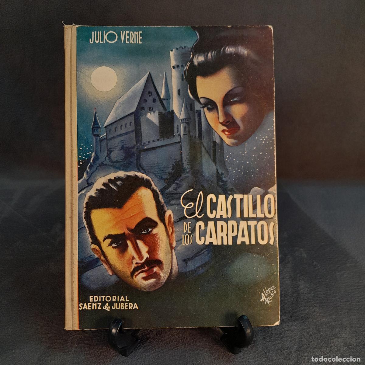 Libros: L-2708. EL CASTILLO DE LOS C&Aacute;RPATOS. OBRA ESCRITA EN FRANC&Eacute;S POR JULIO VERNE. A&Ntilde;OS 30.