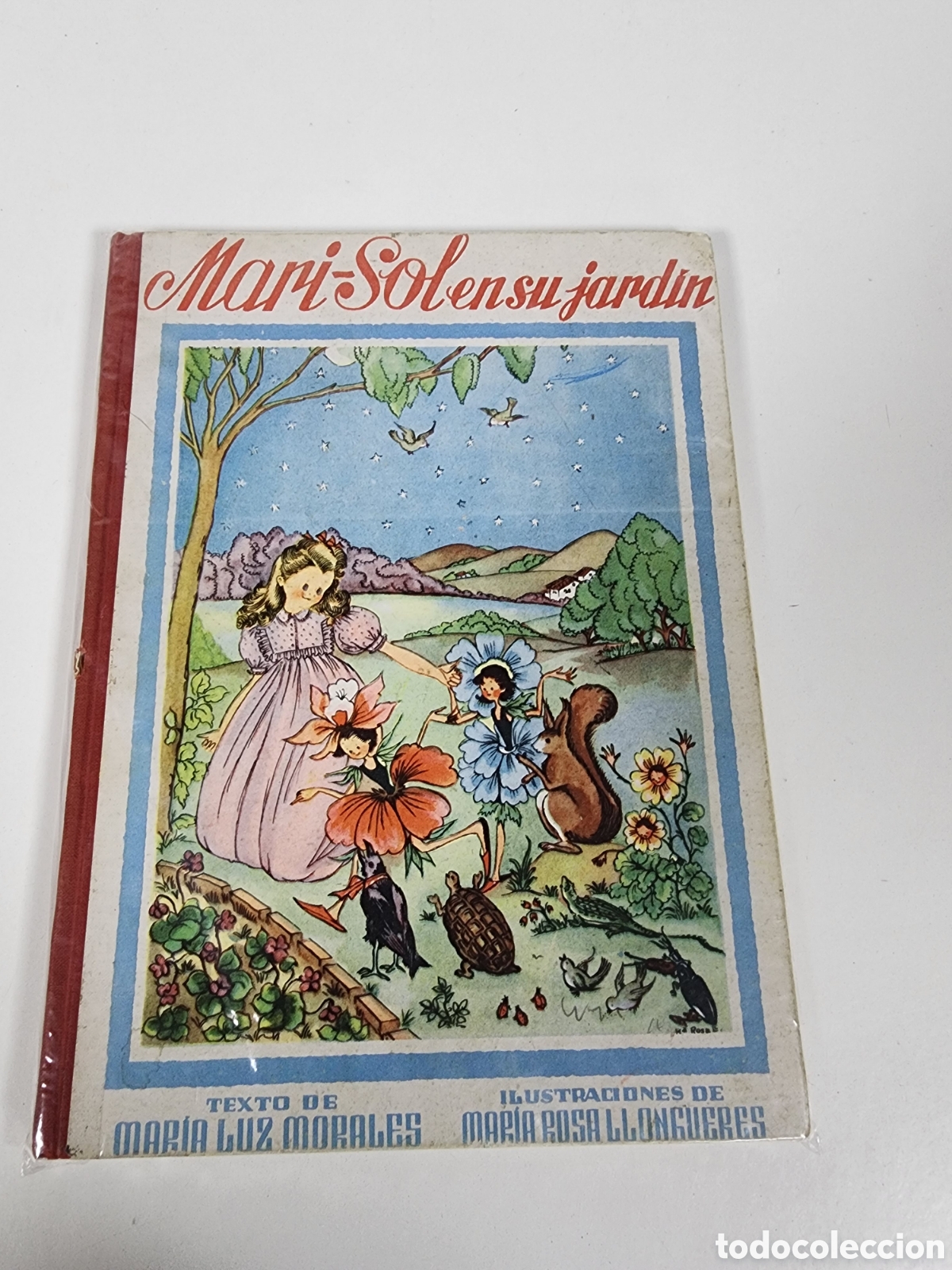 Libros: MARISOL EN SU JARDIN,M. LUZ MORALES, ILUSTR.ROSA LLONGURES.ED.HYMSA,BARCELONA 1959,