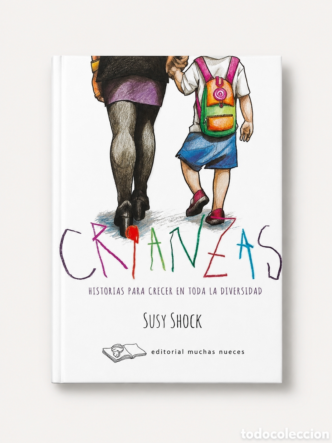 Libros: SUSY SHOCK &ndash; CRIANZAS. HISTORIAS PARA CRECER EN TODA LA DIVERSIDAD &ndash; EDITORIAL MUCHAS NUECES &ndash; LDM