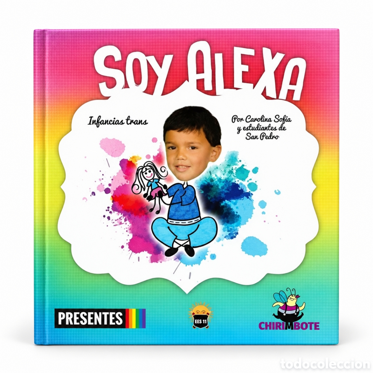 Libros: CAROLINA SOF&Iacute;A Y ESTUDIANTES DE SAN PEDRO &ndash; SOY ALEXA. INFANCIAS TRANS &ndash; CHIRIMBOTE &ndash; LMD