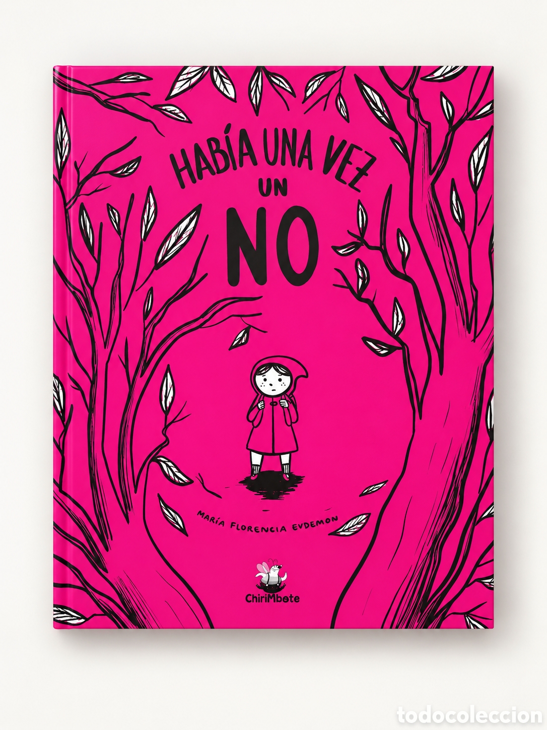 Libros: MAR&Iacute;A FLORENCIA EVDEMON &ndash; HAB&Iacute;A UNA VEZ UN NO &ndash; CHIRIMBOTE &ndash; LMD