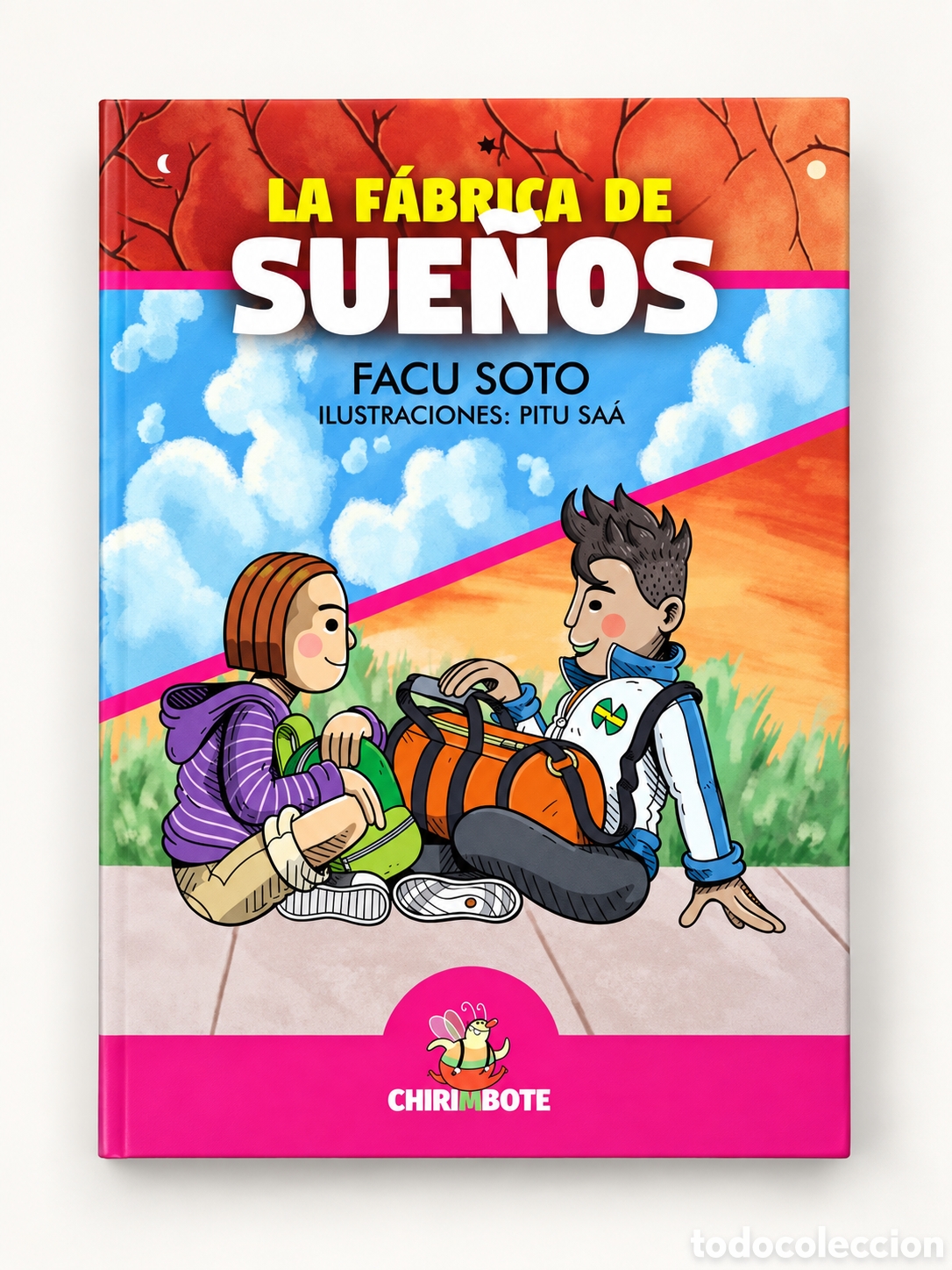 Libros: FACU SOTO &ndash; LA F&Aacute;BRICA DE SUE&Ntilde;OS &ndash; CHIRIMBOTE &ndash; LMD