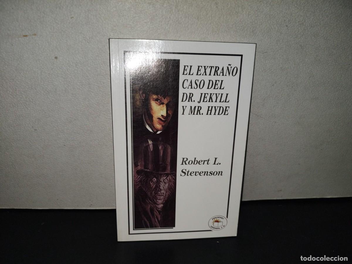 Libros: 219- El Extra&ntilde;o Caso Del Dr. Jekyll Y Mr. Hyde - Robert L. Stevenson. Ediciones Leyenda S. A., 2012