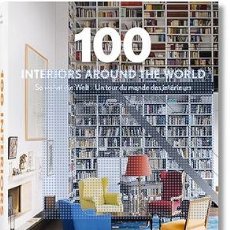 Libros: 100 INTERIORS AROUND THE WORLD - UN VIAJE POR EL MUNDO DE LOS INTERIORES.