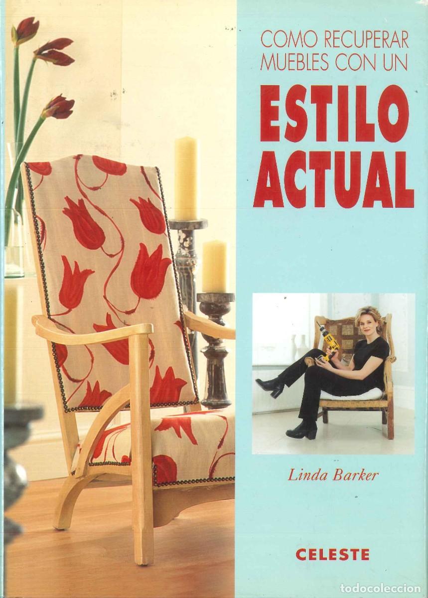 Libros: COMO RECUPERAR MUEBLES CON UN ESTILO ACTUAL - Foto 1