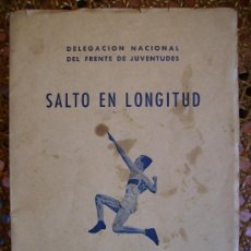 Coleccionismo deportivo: SALTO DE LONGITUD, FRENTE JUVENTUDES 1947 APUNTES SOBRE LA TECNICA CON DIBUJOS Y FOTOS 89PG. Lote 26057184