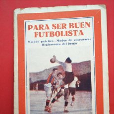 Coleccionismo deportivo: PARA SER UN BUEN FUTBOLISTA EDITORIAL AMBOS MUNDOS , COLECCION VARIA N. 1. Lote 25984804
