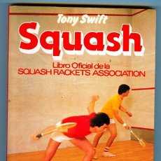 Coleccionismo deportivo: SQUASH - LIBRO OFICIAL DE LA SQUASH RACKETS ASSOCIATION (TONY SWIFT - 1986). Lote 17055045