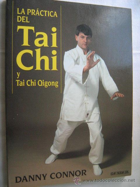 Coleccionismo deportivo: LA PR&Aacute;CTICA DEL TAI CHI.  CONNOR, Danny.1994 Edaf - Foto 1