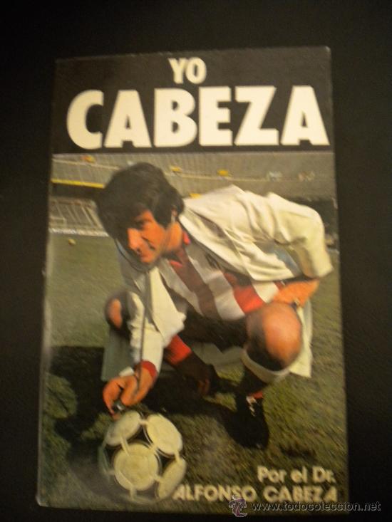 Coleccionismo deportivo: Yo cabeza,Alfonso Cabeza - Foto 1