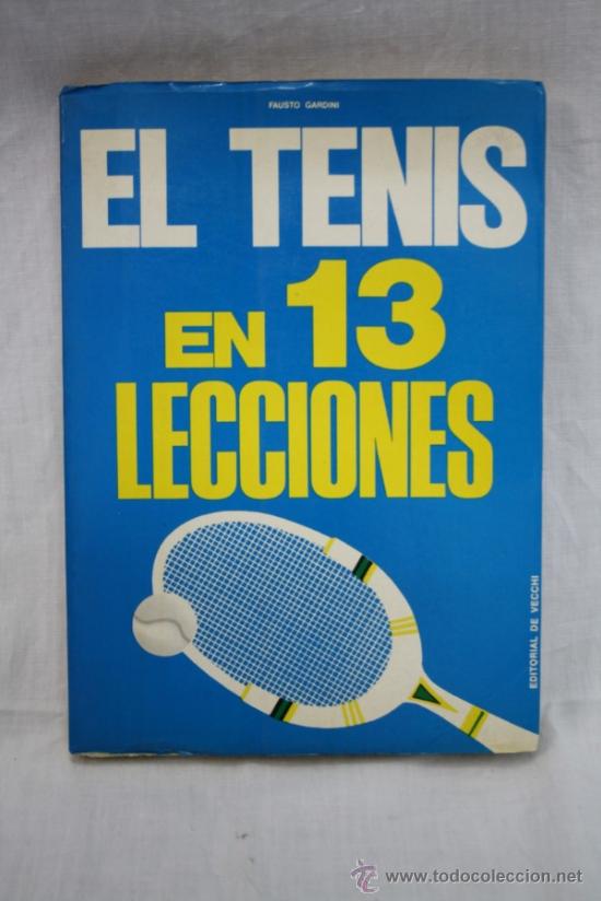 Coleccionismo deportivo: Libro: El Tenis en 13 Lecciones, Editorial de Vecchi - Foto 1