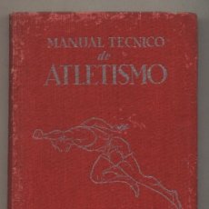 Coleccionismo deportivo: MANUAL TÉCNICO DE ATLETISMO.F.W.DICKENS. EDITORIAL BELL. 1948.