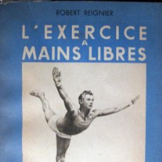 Coleccionismo deportivo: EDUCACIÓN FÍSICA. ROBERT REIGNIER. L’EXERCICE À MAINS LIBRES. 1949
