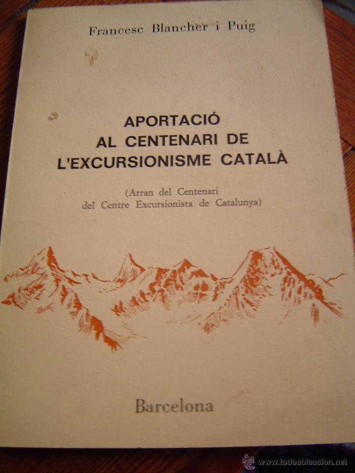Coleccionismo deportivo: Libro Aportaci&oacute; al centenari de L`Excursionisme Catal&aacute; - Foto 1