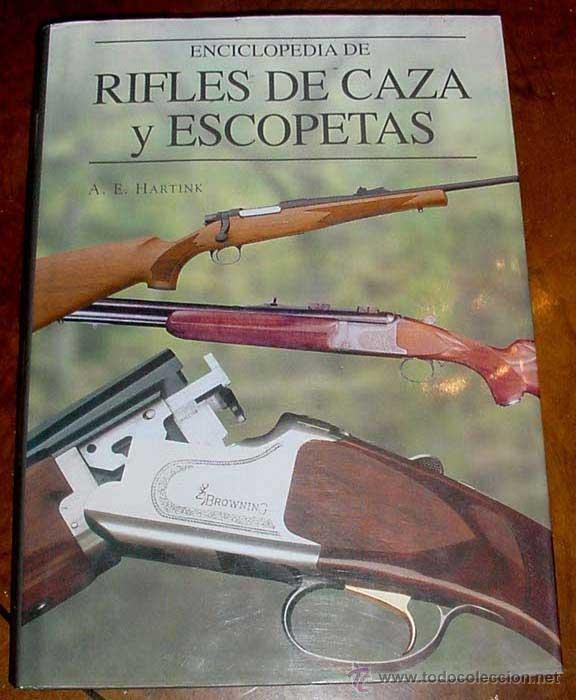 ENCICLOPEDIA DE RIFLES DE CAZA Y ESCOPETAS: A. E. HARTINK, MTM