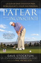 Coleccionismo deportivo: Golf. Patear desde el inconsciente - Dave Stockton - Foto 1