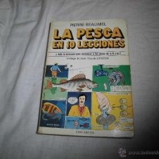 Coleccionismo deportivo: LA PESCA EN 10 LECCIONES PIERRE BEAUMEL EDITORIAL CANTABRICA 1976