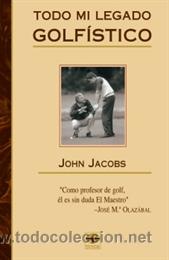 Coleccionismo deportivo: Golf. TODO MI LEGADO GOLF&Iacute;STICO - John Jacobs - Foto 1