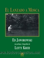 Coleccionismo deportivo: Pesca. EL LANZADO A MOSCA - Ed Jaworowski - Foto 1