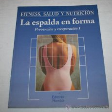 Coleccionismo deportivo: LIBRO FASCICULO - FITNES, SALUD Y NUTRICION - LA ESPALDA EN FORMA I - EDITORIAL ROMBO. Lote 43724384