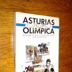 Coleccionismo deportivo: ASTURIAS OLÍMPICA. HISTORIA DE LOS OLÍMPICOS ASTURIANOS / ANTUÑA SUÁREZ, AGUSTÍN. Lote 50984243