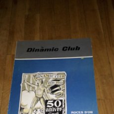 Coleccionismo deportivo: DINÀMIC CLUB 50 ANIVERSARI NOCES D'OR LIBRO BODAS DE ORO CLUB DEPORTIVO DE BARCELONA. Lote 53142122