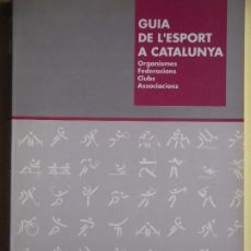 Coleccionismo deportivo: GUIA DE L'ESPORT A CATALUNYA (ORGANISMES, FEDERACIONS, CLUBS, ASSOCIACIONS) - 1994 (COM NOU)