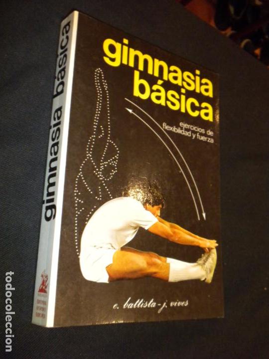 Collectionnisme sportif: GIMNASIA BÁSICA. EJERCICIOS DE FLEXIBILIDAD Y FUERZA. E. BATTISTA-J. VIVES.1ª EDICIÓN.