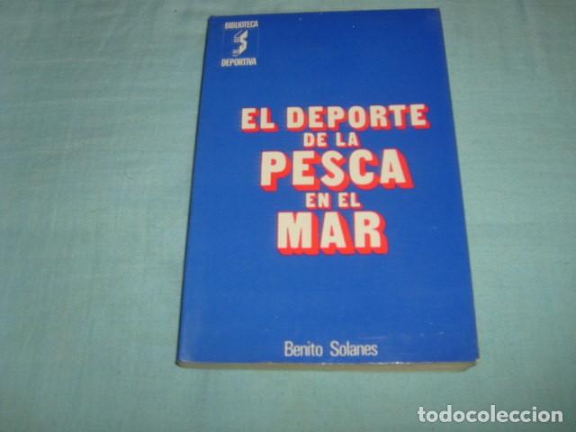 Coleccionismo deportivo: EL DEPORTE DE LA PESCA EN EL MAR . BENITO SOLANES - Foto 1