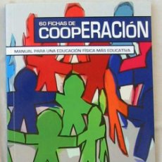 Coleccionismo deportivo: 60 FICHAS DE COOPERACIÓN - MANUAL PARA UNA EDUCACIÓN FÍSICA MÁS EDUCATIVA - 2009 - VER INDICE