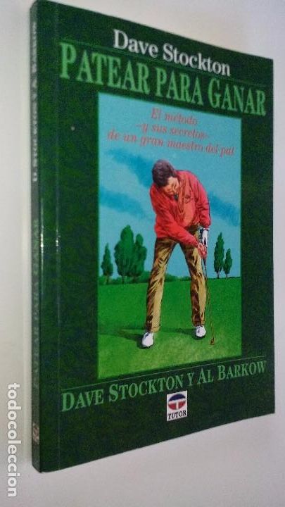 Sports collectibles: PATEAR PARA GANAR-Dave Stockton; Al Barkow-GOLF-TUTOR 1998