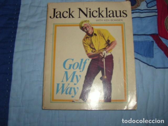 Coleccionismo deportivo: GOLF MY WAY , JACK NICKLAUS , EN INGLES - Foto 1