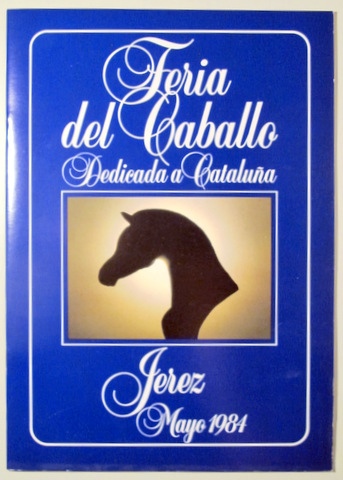 Coleccionismo deportivo: FERIA DEL CABALLO DEDICADA A CATALU&Ntilde;A - Jerez 1984 - Ilustrado - Foto 1