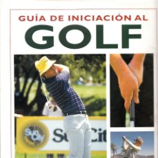Coleccionismo deportivo: NICK LUMB. GUÍA DE INICIACIÓN AL GOLF. EDIMAT, MADRID 2000. (30* 23 CM.)